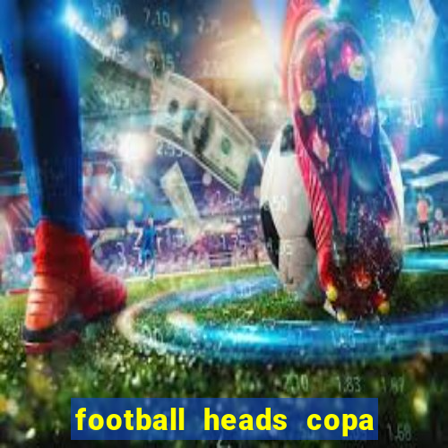 football heads copa libertadores 2015